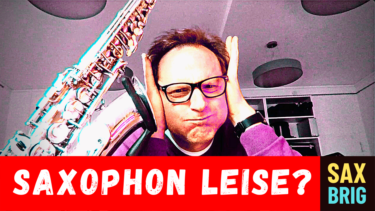 saxophon leise machen